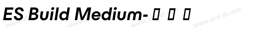 ES Build Medium字体转换 ES Build Medium字体转换